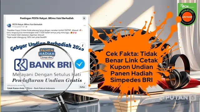 Cek Fakta: Tidak Benar Ini Link Cetak Kupon Undian Panen Hadiah Simpedes BRI