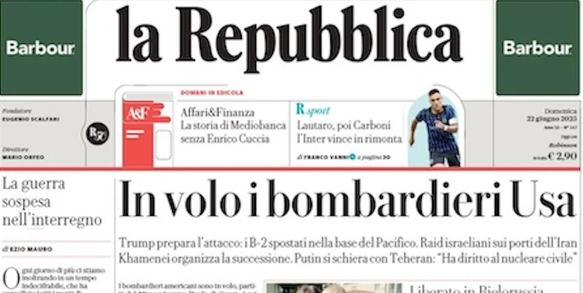 Le prime pagine di oggiSono aggiornate a ieri e parlano soprattutto dello spostamento dei bombardieri statunitensi in vista dell'attacco all'Iran
