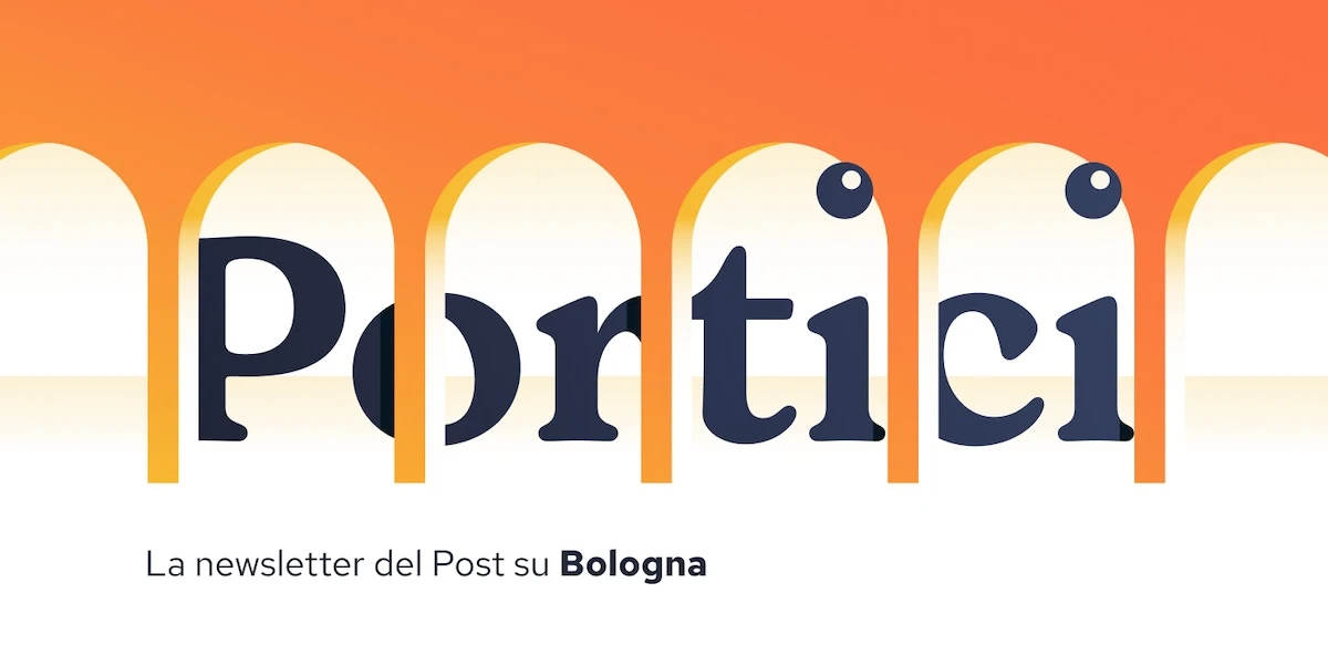 pochi secondi faArriva Portici, la newsletter del Post su BolognaDove racconteremo cosa succede in città, cosa cambia e cosa no: da venerdì 17 aprile