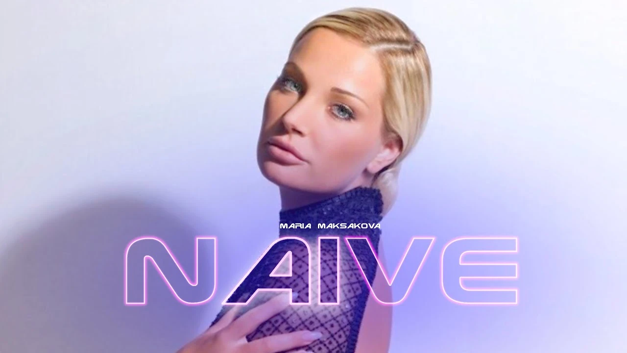 Максакова заспіваа англійською та презентувала кліп на пісню Naive. Відео