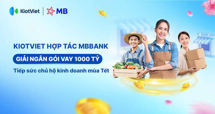 KiotViet cùng MBBank giải ngân gói 1.000 tỉ tiếp sức hộ kinh doanh