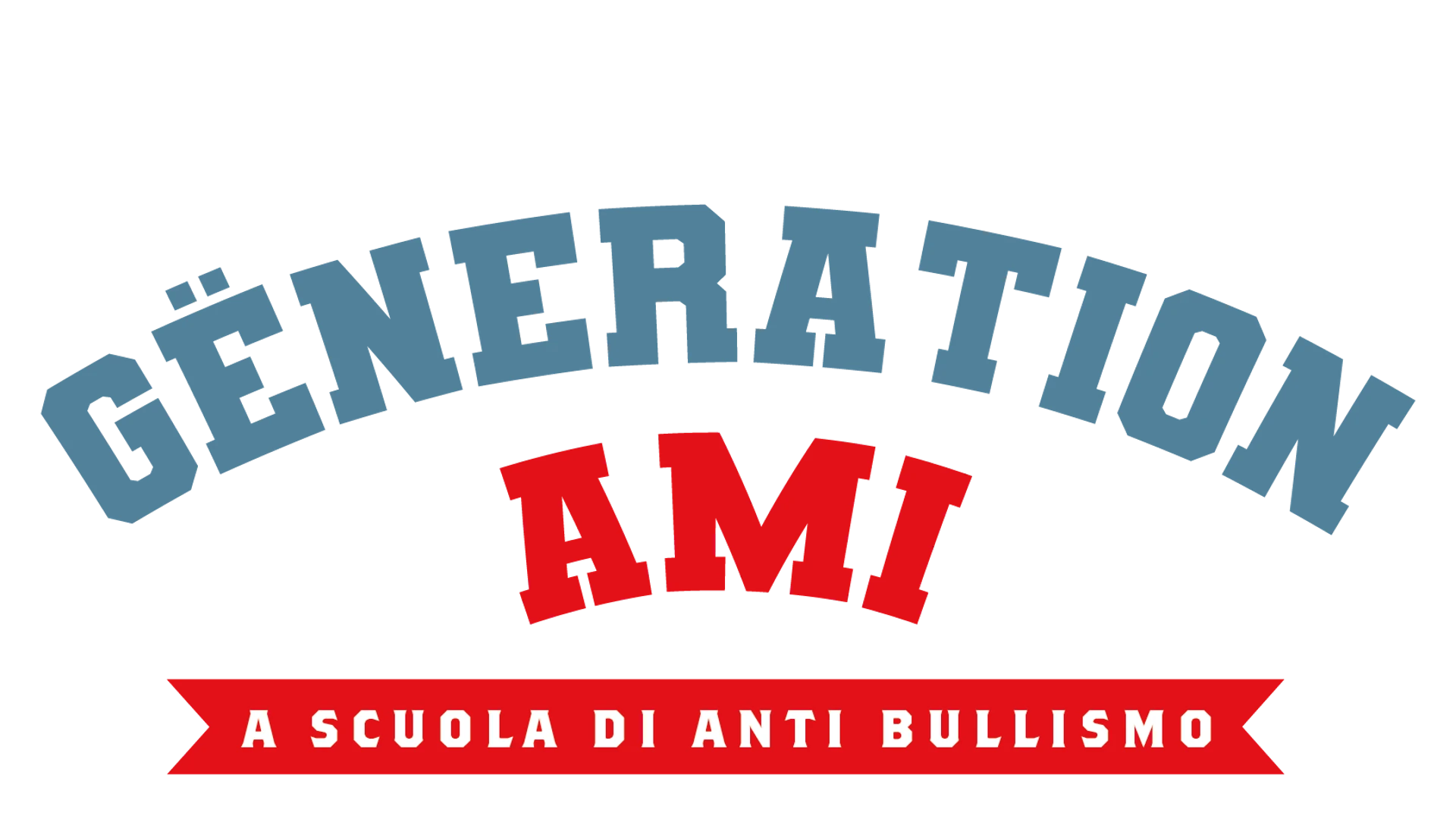 Gëneration Ami: a scuola di antibullismo: un progetto educativo che guida il cambiamento