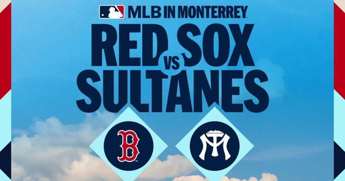 Los Boston Red Sox jugarán en México ante Los Sultanes: Fecha, sede, boletos y más 