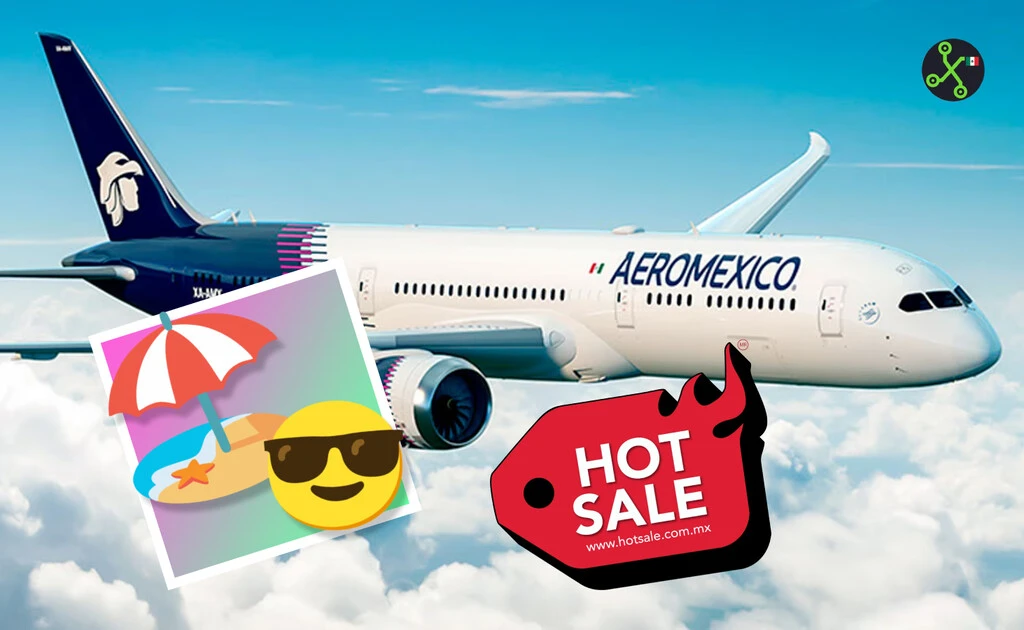 Aeroméxico tiene ofertas de infarto en Hot Sale 2025: vuelos desde 1,619 pesos para planear tus vacaciones de verano
