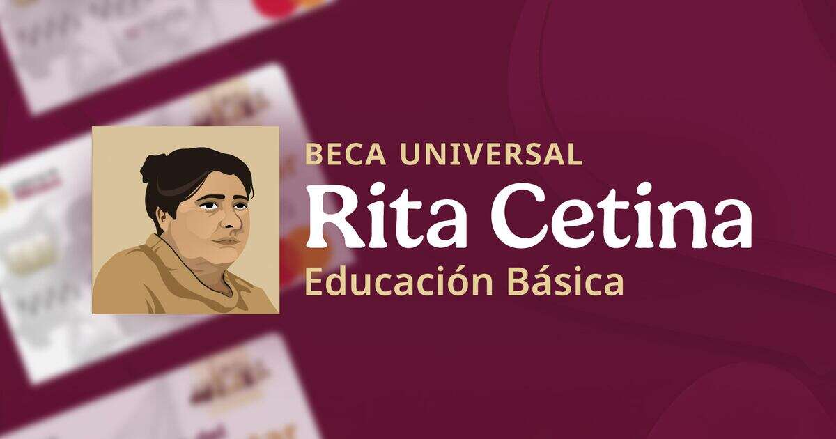 Becas Rita Cetina: ¿Qué sabemos de los pagos pendientes del bimestre enero-febrero?