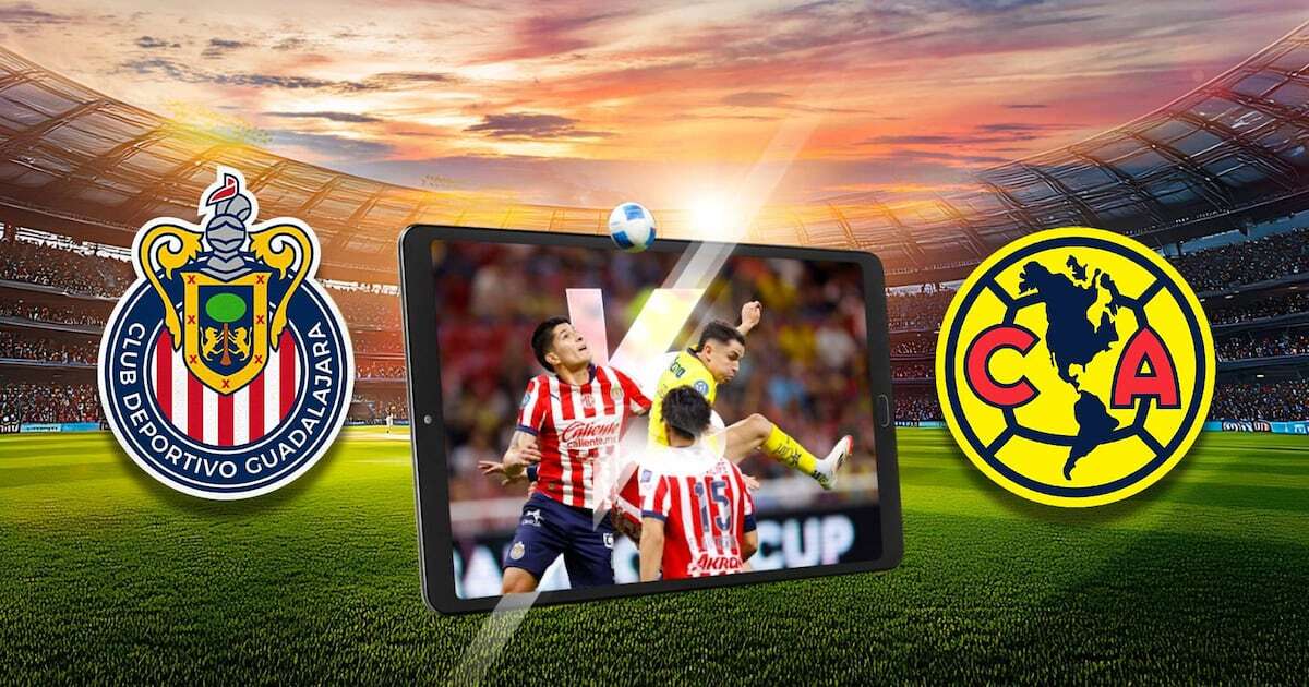 Chivas vs. América HOY: ¿Dónde y a qué hora ver EN VIVO el Clásico Nacional de la Liga MX?