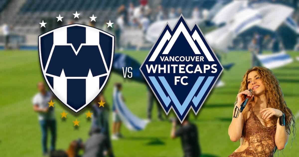 ¿Fue culpa de Shakira? Rayados cambia sede del partido Monterrey vs. Vancouver en Concachampions 2025