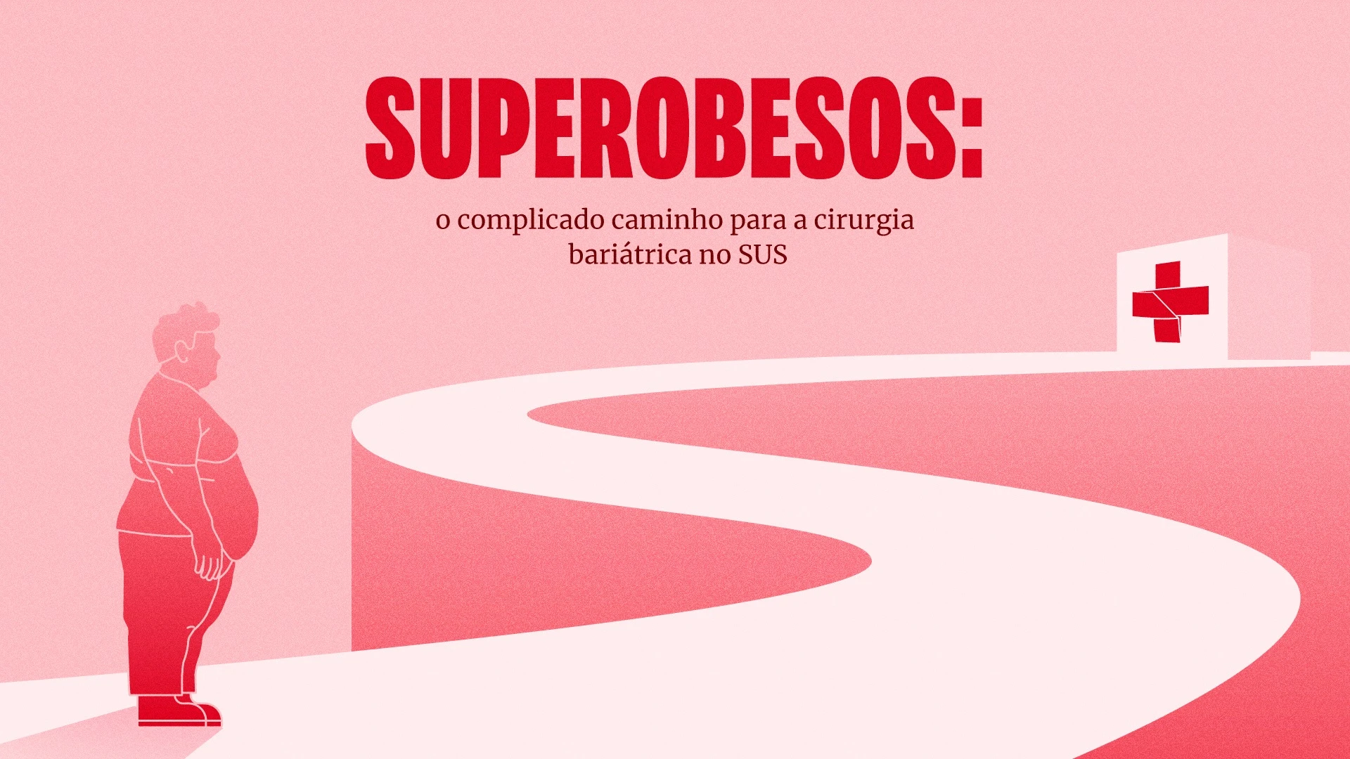 Superobesos: o complicado caminho para a cirurgia bariátrica no SUS
