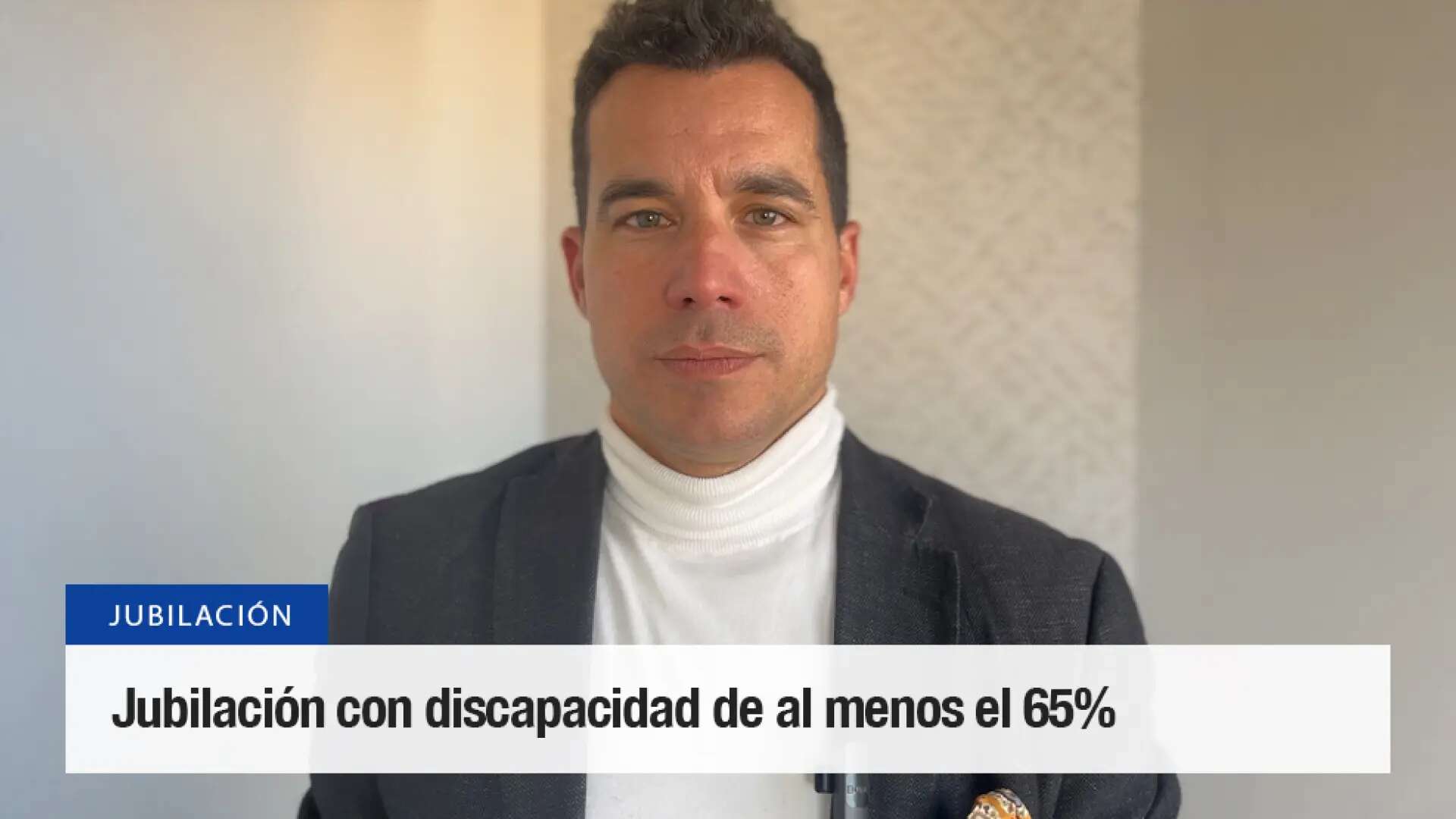 En qué condiciones se puede jubilar una persona con al menos un 65% de discapacidad