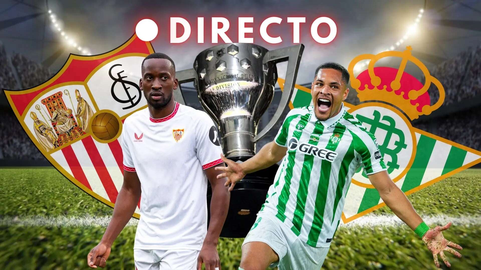 Sevilla y Betis se ven las caras en un derbi andaluz al rojo vivo en el Pizjuán