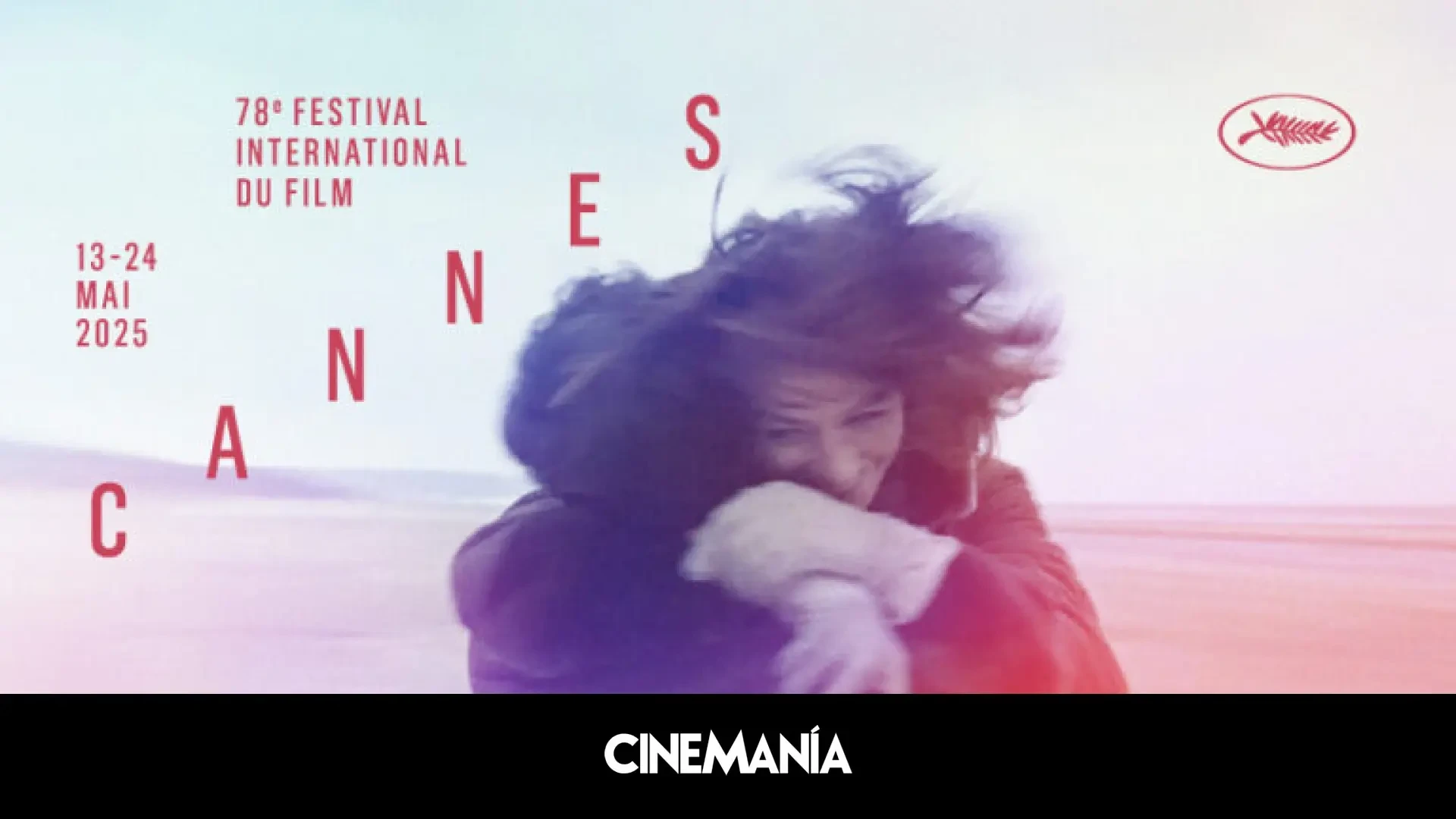 Festival de Cannes 2025: fechas, invitados y películas favoritas para la Palma de Oro