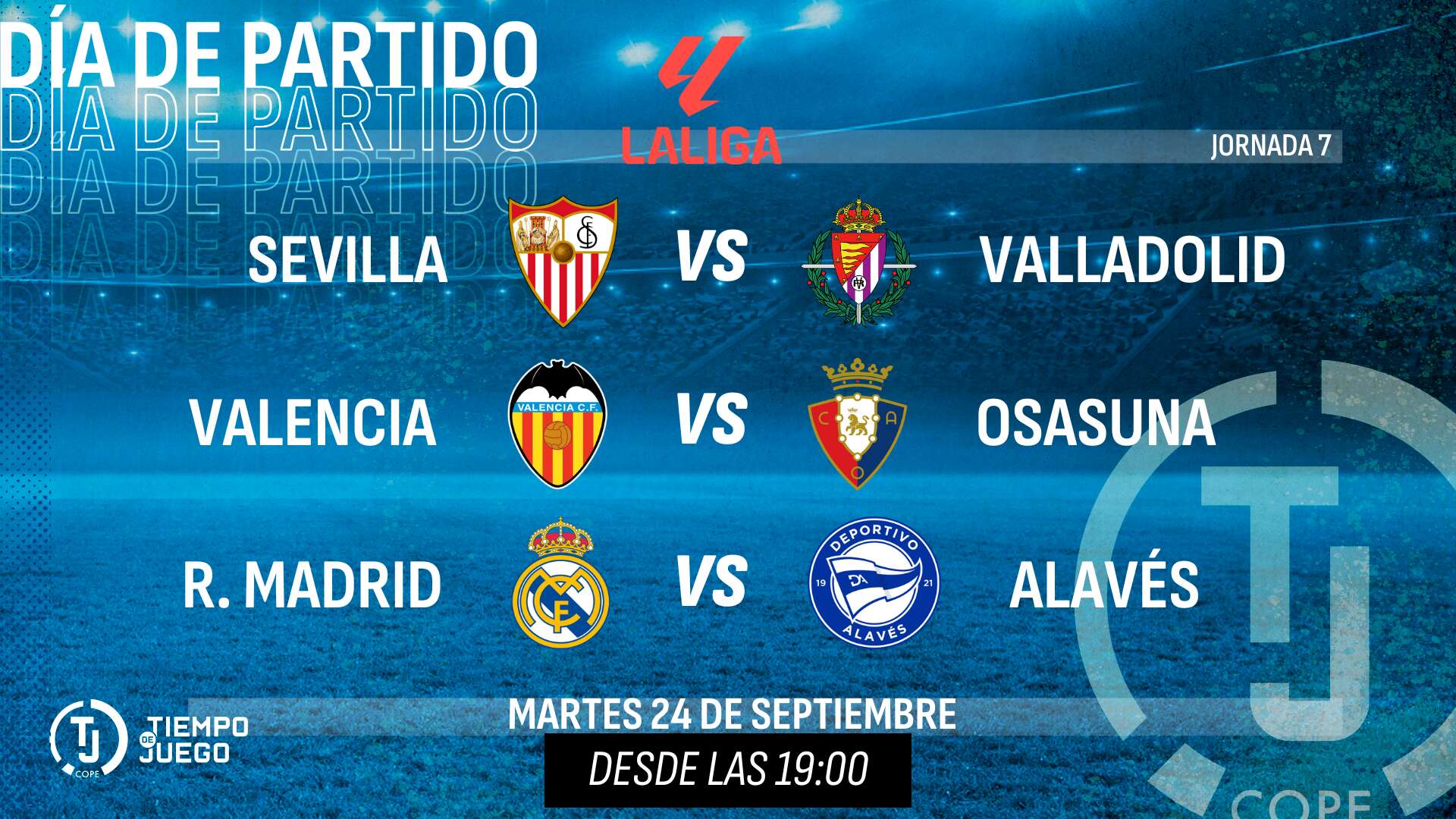 Sigue en directo en Tiempo de Juego desde las 19:00h el Sevilla-Valladolid, Valencia-Osasuna y Real Madrid-Alavés