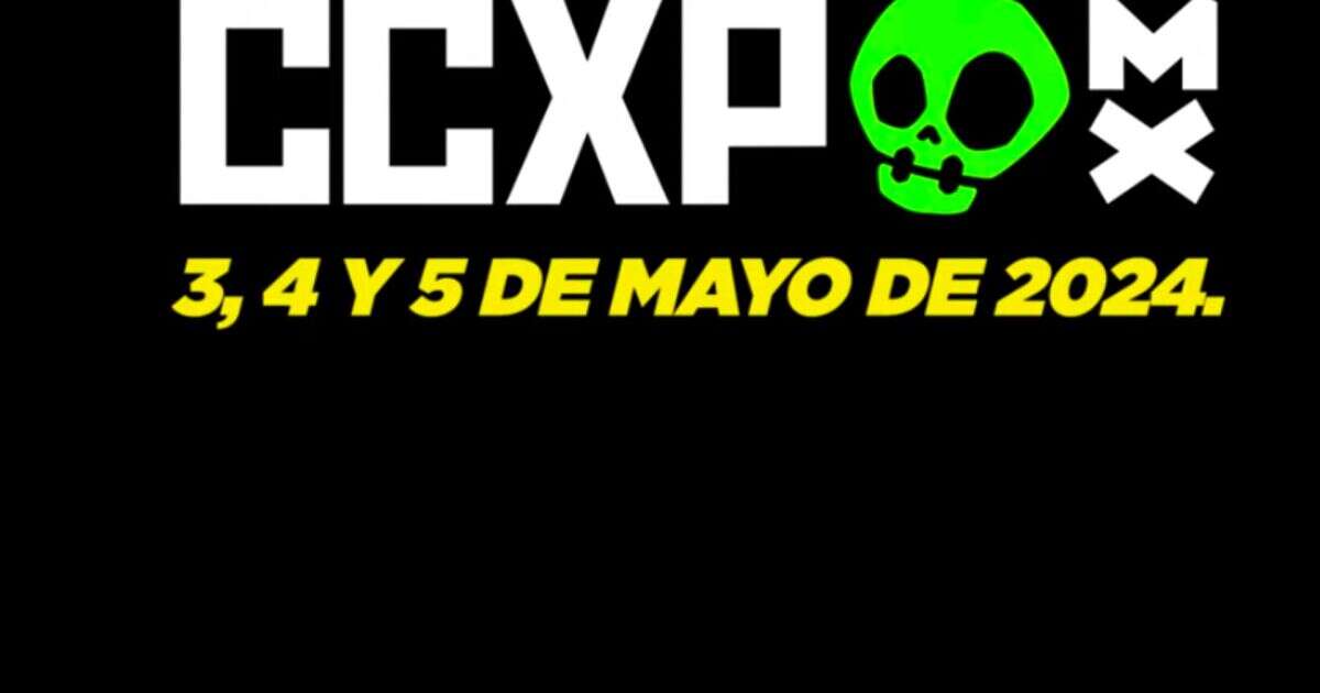 Llega la CCXP a México: será en mayo y estas serán las actividades