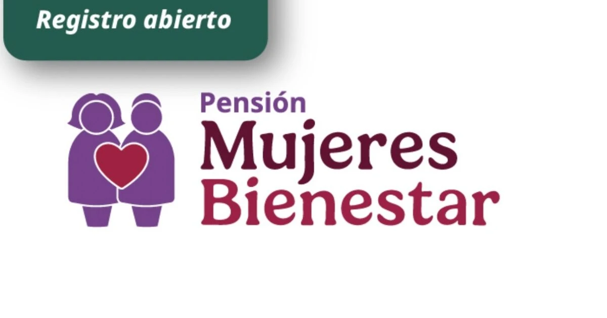 Registro a pensión Mujeres Bienestar: fechas y requisitos clave