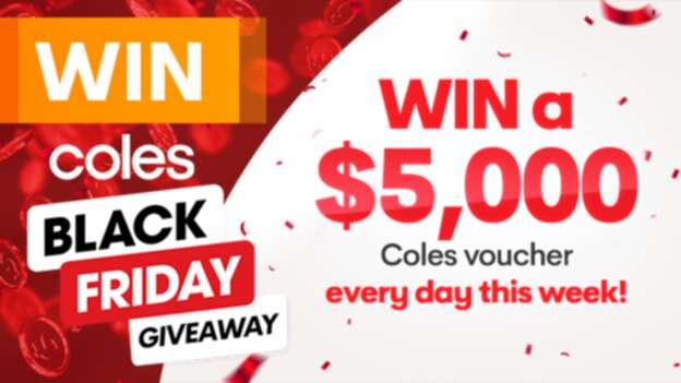 $5,000 WORTH OF ONLINE COLES VOUCHERS A DAY