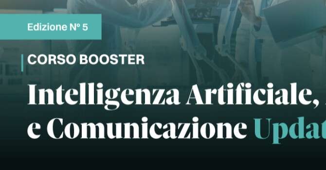 Al via quinta edizione del corso “Intelligenza Artificiale, Management e Comunicazione”