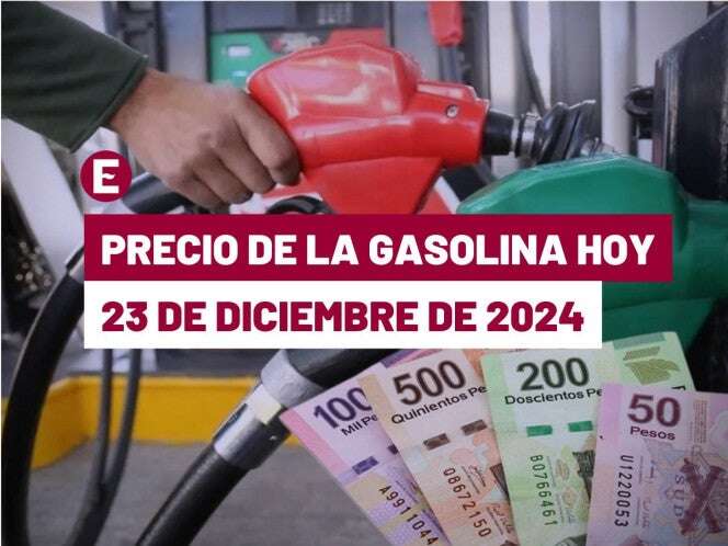 ¡Arranca semana con aumentos! Precio de la gasolina hoy 23 de diciembre de 2024 en México