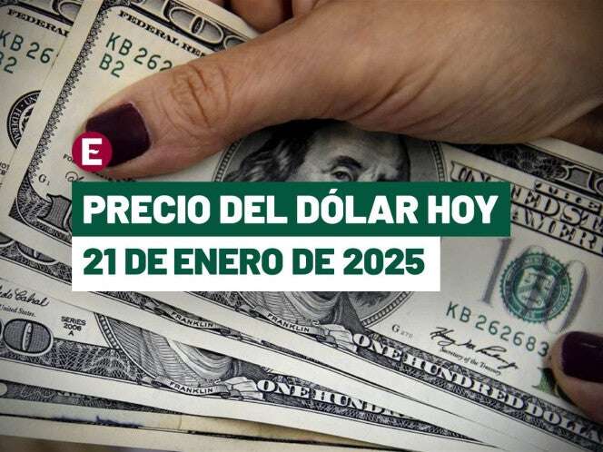 ¡Políticas de Trump arrastran al peso! Precio del dólar hoy 21 de enero de 2025