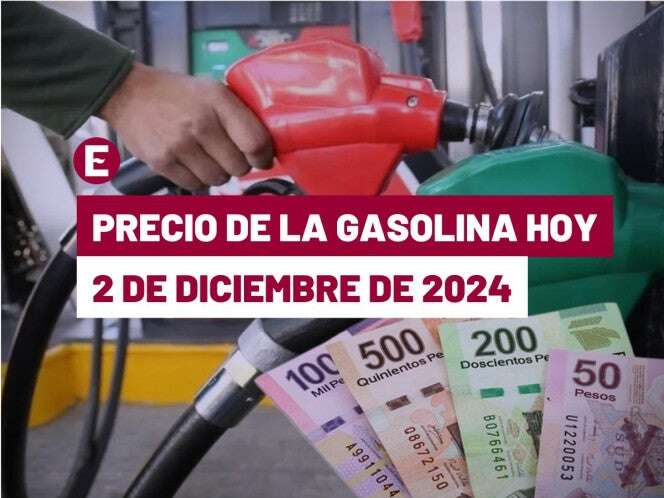 ¡Comienza con subida! Precio de la gasolina hoy 2 de diciembre de 2024 en México