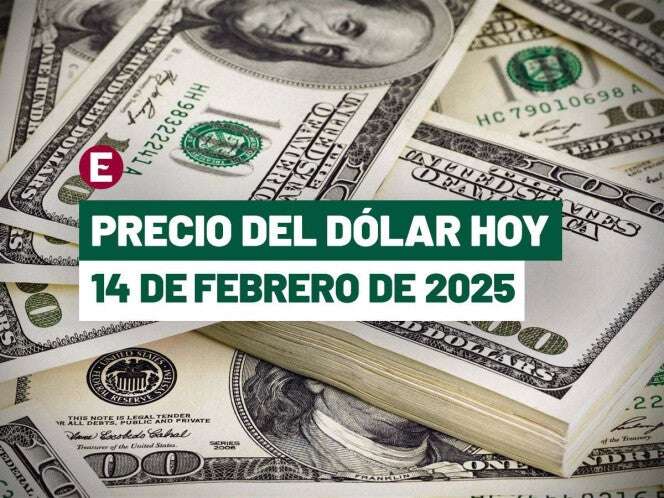 ¡Peso avanza! Precio del dólar hoy 14 de febrero de 2025