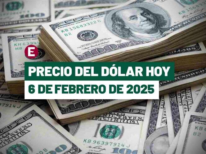 Precio dólar hoy 6 febrero 2025. Tipo cambio bancos México