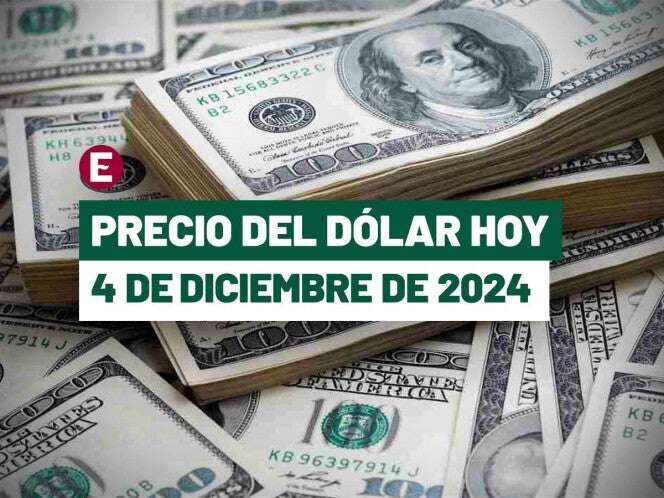 ¡Peso opera casi estable! Precio del dólar hoy 4 de diciembre de 2024