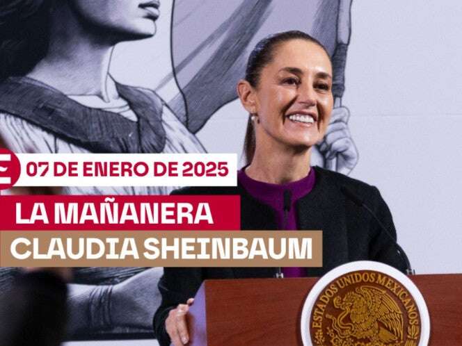 La 'Mañanera' de Sheinbaum hoy EN VIVO: Temas de la conferencia del 7 de enero de 2025