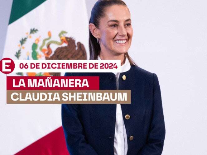 La 'Mañanera' de Sheinbaum EN VIVO hoy: Temas de la conferencia del 6 de diciembre de 2024