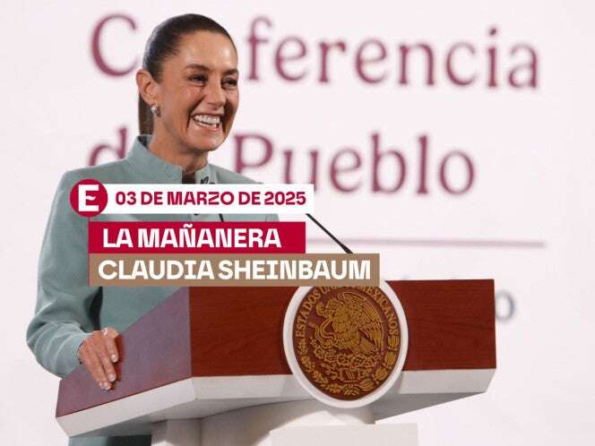 La 'Mañanera' de Sheinbaum: Temas de la conferencia del 3 de marzo de 2025