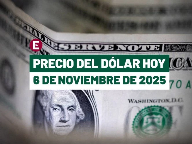 ¡Peso opera estable! Precio del dólar hoy 6 de noviembre de 2025