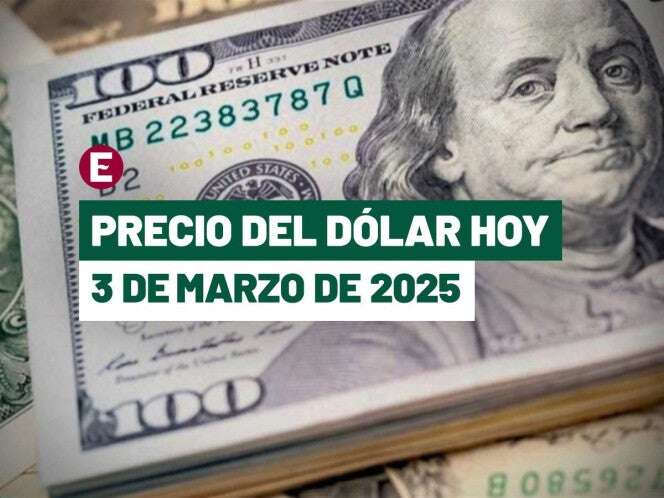 ¡Trump hace perder al peso! Precio del dólar hoy 3 de marzo de 2025