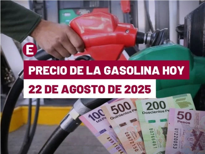 ¡Cierra semana con bajada! Precio de la gasolina hoy 22 de agosto de 2025 en México
