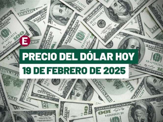 ¡Peso cede ante amenazas de Trump! Precio del dólar hoy 19 de. febrero de 2025