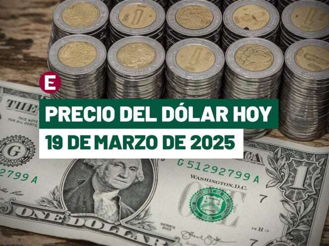 ¡Peso se deprecia previo a decisión de la Fed! Precio del dólar hoy 19 de marzo de 2025