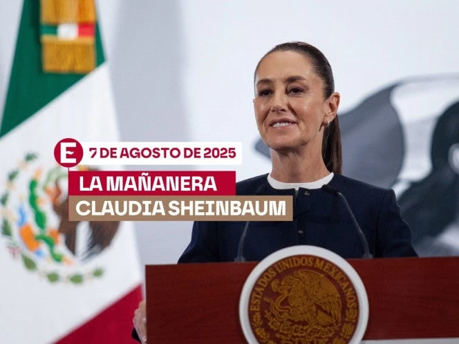 La 'Mañanera' de Sheinbaum: Temas de la conferencia del 7 de agosto de 2025