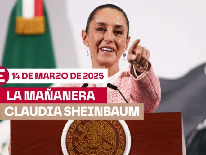 La 'Mañanera' de Sheinbaum hoy EN VIVO: Temas de la conferencia del 14 de marzo de 2025