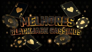 Blackjack online – Dicas, estratégias e os melhores sites do Brasil para jogar