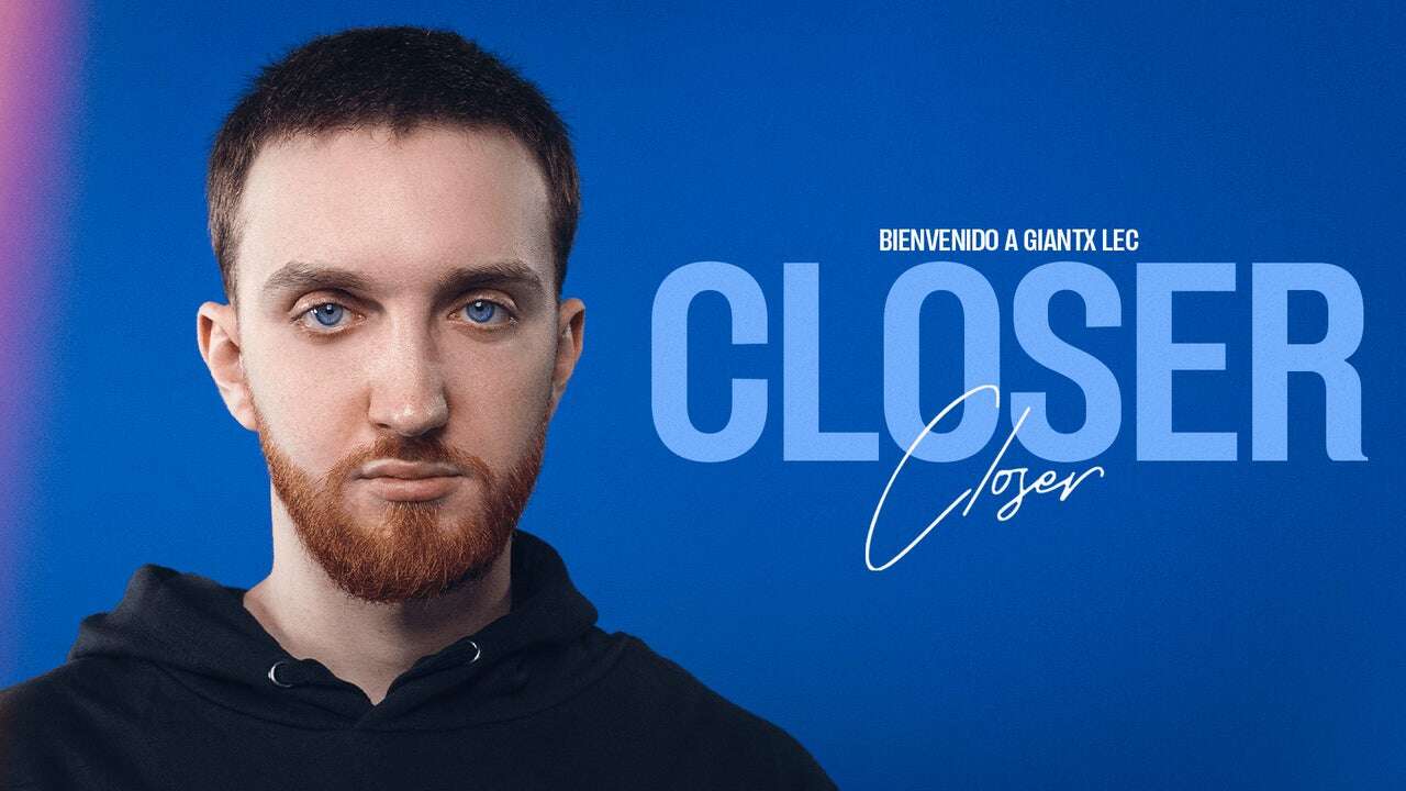 GIANTX incorpora a Closer, tres veces mundialista y estrella turca del League of Legends