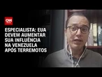 EUA devem aumentar sua influência na Venezuela após terremotos, diz especialista | WW