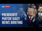 Watch live: Milwaukee mayor news briefing as Trump becomes official Republican presidential nominee