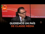 “Queremos um país de classe média”, diz Luiz Marinho