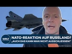 PUTINS KRIEG: Nervöse Nato! Russland verletzt Luftraum! Verstärkung der Abwehr zur Last der Ukraine?