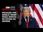 Projeção CNN: Donald Trump vence disputa no estado do Arizona | AGORA CNN