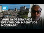 Sismólogo fala sobre risco de terremotos de grande magnitude no Brasil l O POVO NEWS