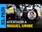 COLOMBIA | Así fue el atentado contra MIGUEL URIBE TURBAY | EL PAÍS