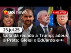 Lula: Brasil está pronto para falar com Trump; Gleisi rebate Eduardo Bolsonaro; velório de Preta e +