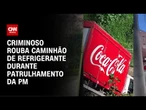 Caminhão de refrigerante é roubado em São Paulo | CNN ARENA