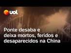 Ponte em construção desaba na China e mata mais de 10 trabalhadores; vídeo flagra o momento da queda