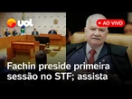 Fachin preside sua primeira sessão no STF, com Moraes como vice; acompanhe as pautas ao vivo