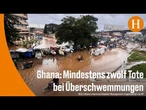 Afrika: Flutkatastrophe in Ghana